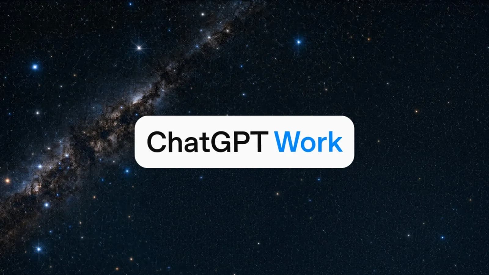 تصویر رسمی معرفی ChatGPT Work از وبلاگ محصول OpenAI — رابط کار چندمرحله‌ای در چت‌جی‌پی‌تی