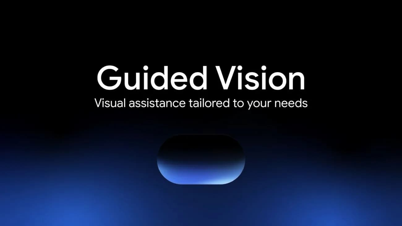 تصویر رسمی گوگل از معرفی قابلیت Guided Vision در Gemini Live با عنوان کمک تصویری متناسب با نیاز شما