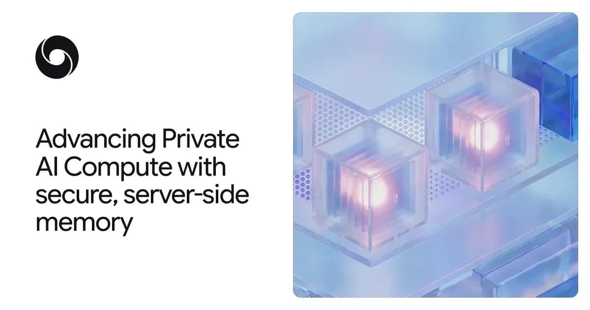 تصویر رسمی پست Google DeepMind درباره حافظه سروری امن Private AI Compute — ۲۳ سپتامبر ۲۰۲۶